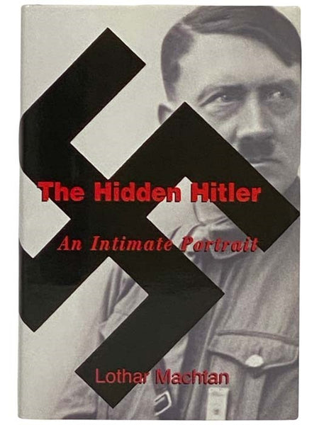 The Hidden Hitler: An Intimate Portrait