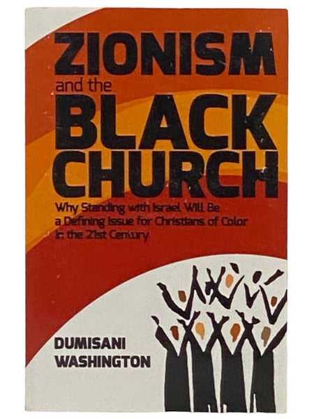 Zionism and the Black Church: Why Standing with Israel Will Be a Defining Issue for Christians of Color in the 21st Century