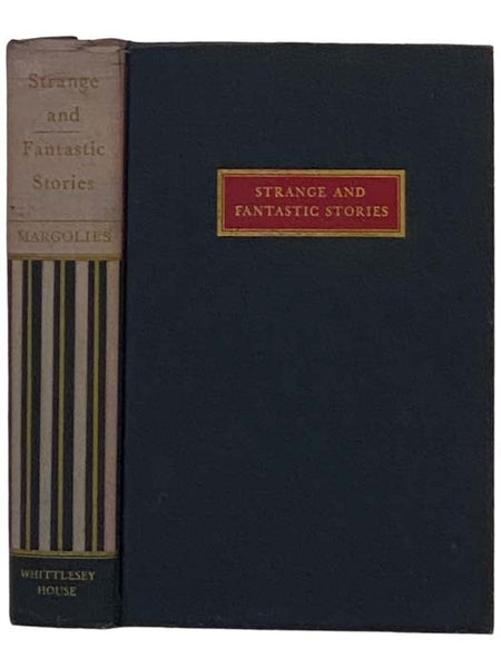 Strange and Fantastic Stories: Fifty Tales of Terror, Horror and Fantasy