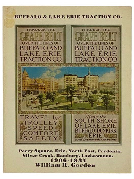 Buffalo & Lake Erie Traction Co.: Perry Square, Erie, North East, Fredonia, Silver Creek, Hamburg, Lackawana, 1906-1934