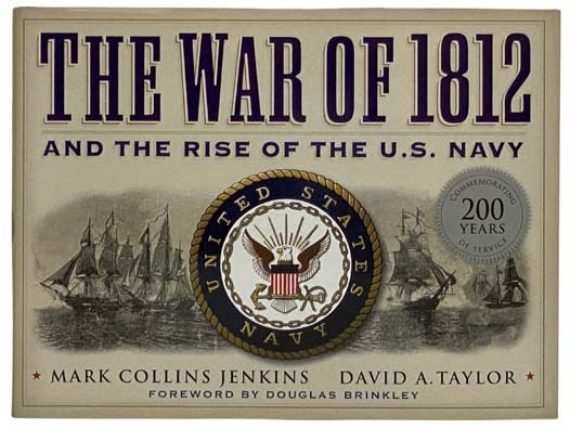 The War of 1812 and the Rise of the U.S. Navy