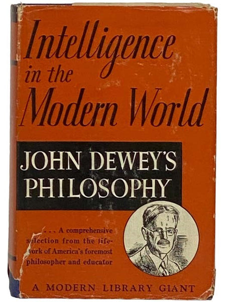 Intelligence in the Modern World: John Dewey's Philosophy (The Modern Library of the World's Best Books) (Modern Library Giants G43)