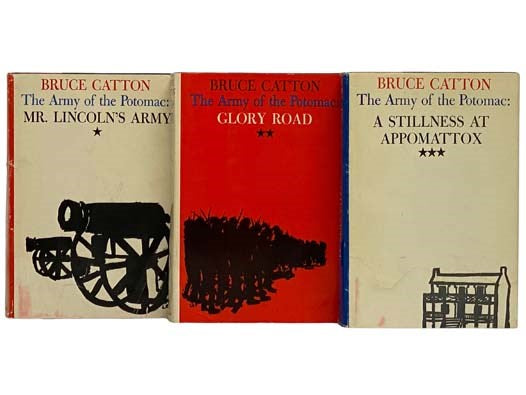 The Army of the Potomac, in Three Volumes: Mr. Lincoln's Army; Glory Road; A Stillness at Appomattox