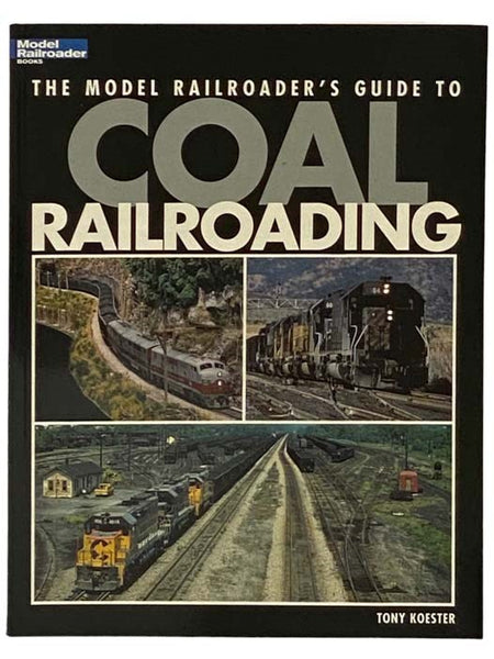 The Model Railroader's Guide to Coal Railroading (Model Railroader Books)