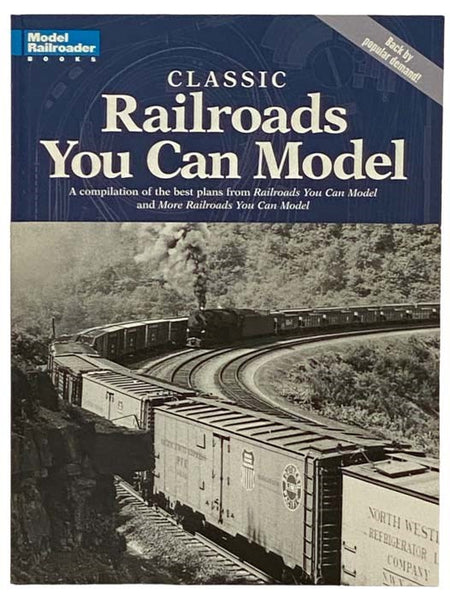 Classic Railroads You Can Model (Model Railroader Books)