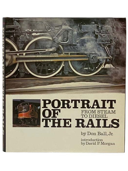 Portrait of the Rails: From Steam to Diesel