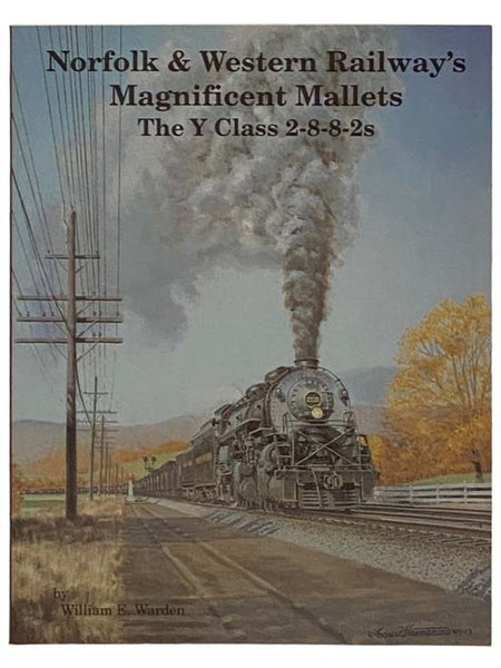 Norfolk & Western Railway's Magnificent Mallets: The Y Class 2-8-8-2s