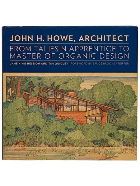 John H. Howe, Architect: From Taliesin Apprentice to Master of Organic Design