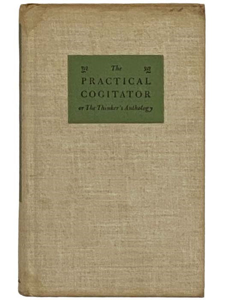 The Practical Cogitator; or, The Thinker's Anthology