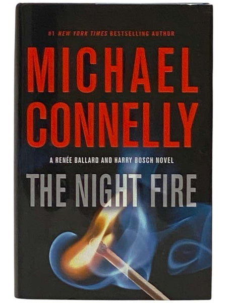 The Night Fire (A Renee Ballard and Harry Bosch Novel)