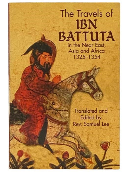 The Travels of Ibn Battutain the Near East, Asia and Africa, 1325-1354 (Dover Books on Travel, Adventure)