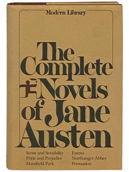 The Complete Novels of Jane Austen: Sense and Sensibility; Pride and Prejudice; Mansfield Park; Emma; Northanger Abbey; Persuasion (The Modern Library of the World's Best Books) (Modern Library Giants G58)