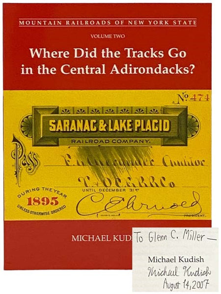 Where Did the Tracks Go in the Central Adirondacks? (Mountain Railroads of New York State, Volume Two)