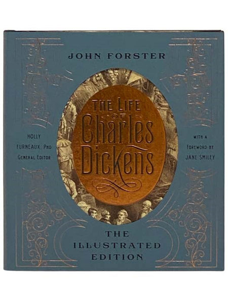 The Life of Charles Dickens: The Illustrated Edition