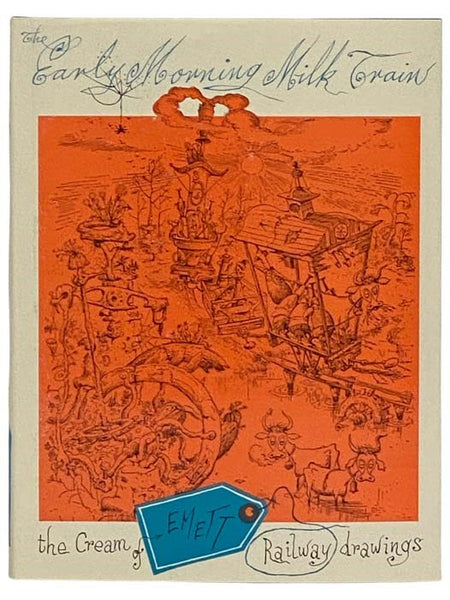 The Early Morning Milk Train: The Cream of Emett Railway Drawings