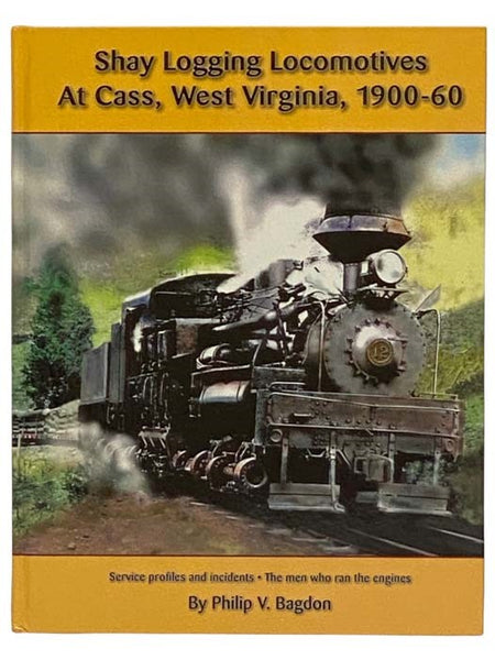 Shay Logging Locomotives at Cass, West Virginia, 1900-60