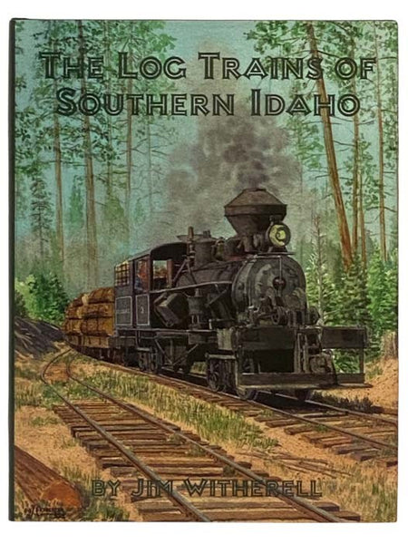 The Log Trains of Southern Idaho