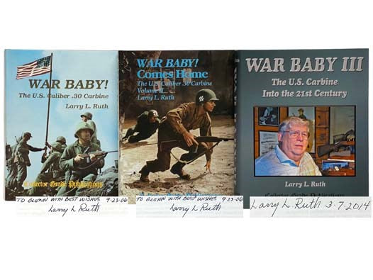 The U.S. Caliber .30 Carbine, in Three Volumes: War Baby!; War Baby! Comes Home; War Baby III
