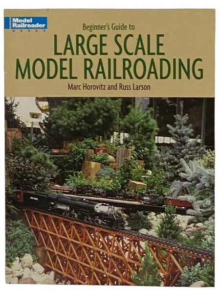 Beginner's Guide to Large Scale Model Railroading (Model Railroader Books)