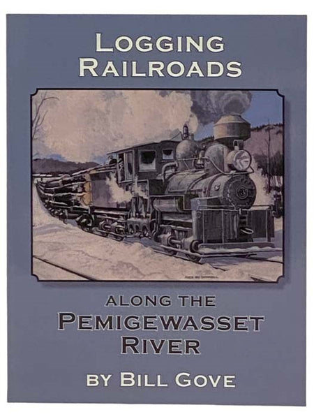 Logging Railroads along the Pemigewasset River