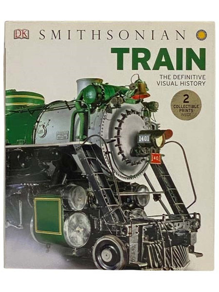 Train: The Definitive Visual History (Includes Two Prints)
