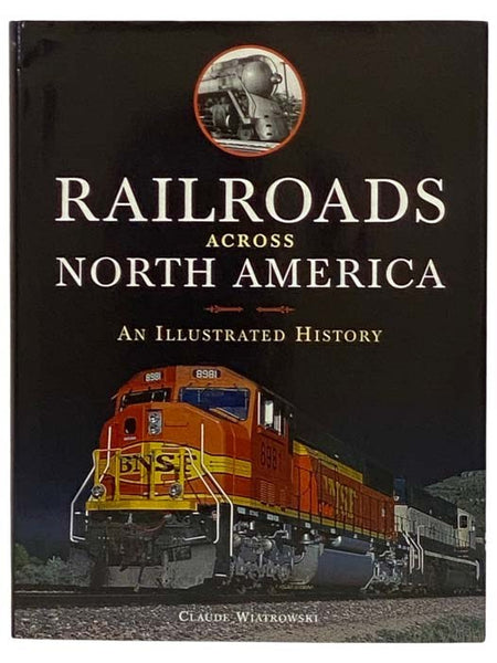 Railroads Across North America: An Illustrated History