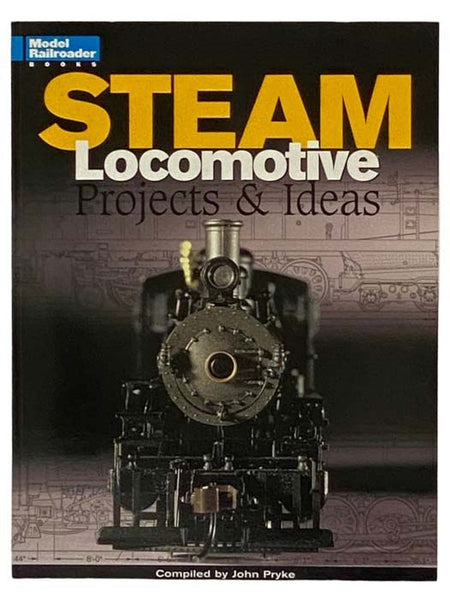 Steam Locomotive Projects and Ideas (Model Railroader Books)