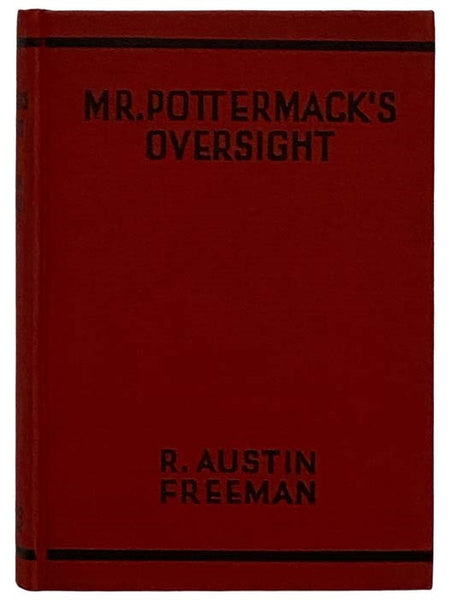 Mr. Pottermack's Oversight: A Detective Story (The Dr. Thorndyke Mysteries, Book 20)