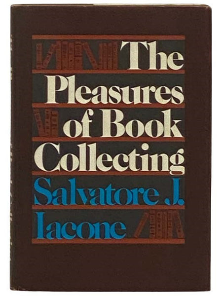 The Pleasures of Book Collecting