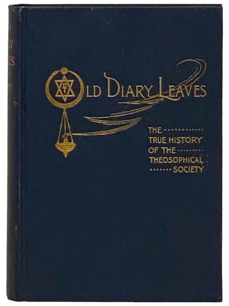 Old Diary Leaves: The True Story of the Theosophical Society