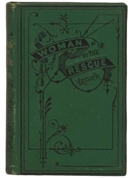 Woman to the Rescue: A Story of the New Crusade