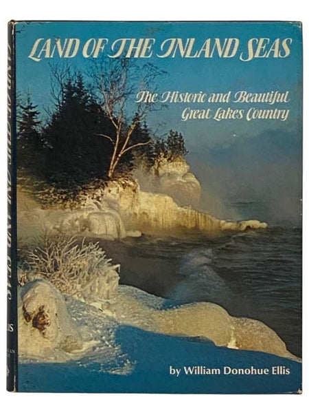 Land of the Inland Seas: The Historic and Beautiful Great Lakes Country (Great West Series)