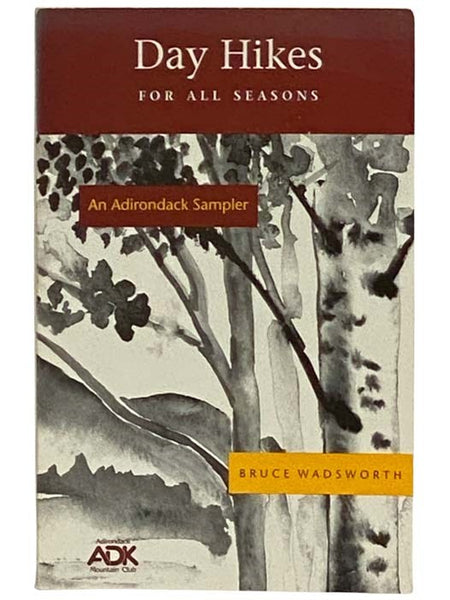 Day Hikes for All Seasons: An Adirondack Sampler