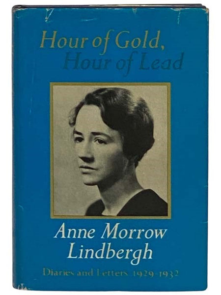 Hour of Gold, Hour of Lead: Diaries and Letters, 1929-1932