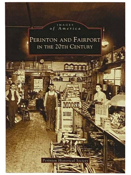 Perinton and Fairport in the 20th Century (Images of America) (New York)