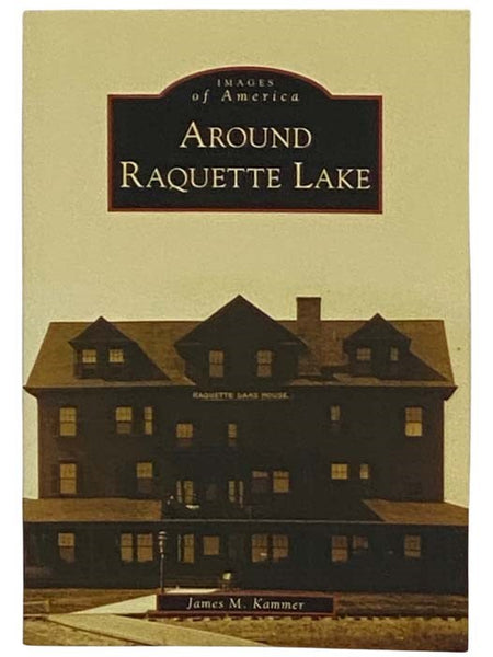 Around Raquette Lake (Images of America) (New York)