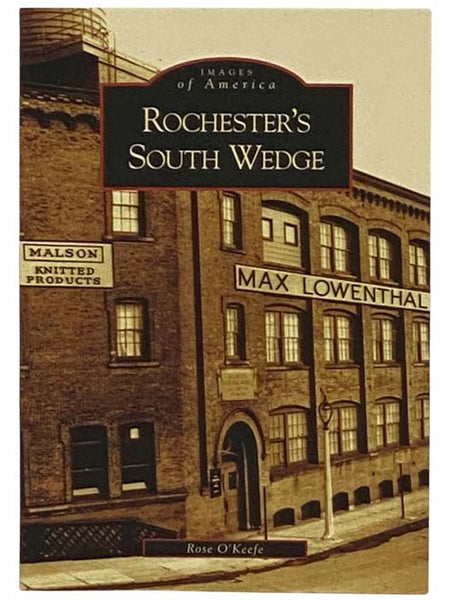 Rochester's South Wedge (Images of America) (New York)