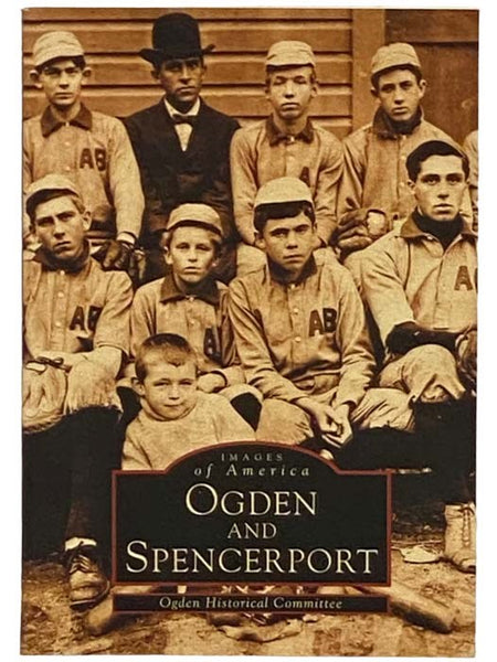 Ogden and Spencerport (Images of America) (New York)