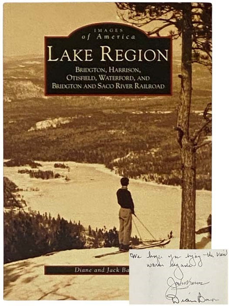 Lake Region: Bridgton, Harrison, Otisfield, Waterford, and Bridgton and Saco River Railroad (Images of America) (Maine)