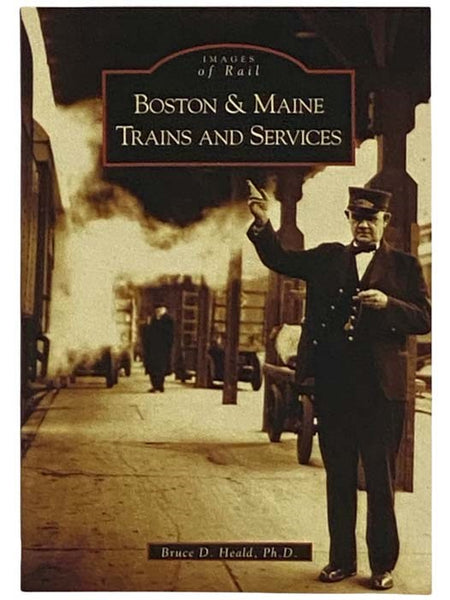 Boston & Maine Trains and Service (Images of Rail)
