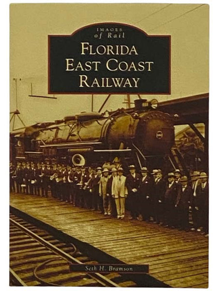 Florida East Coast Railway (Images of Rail)