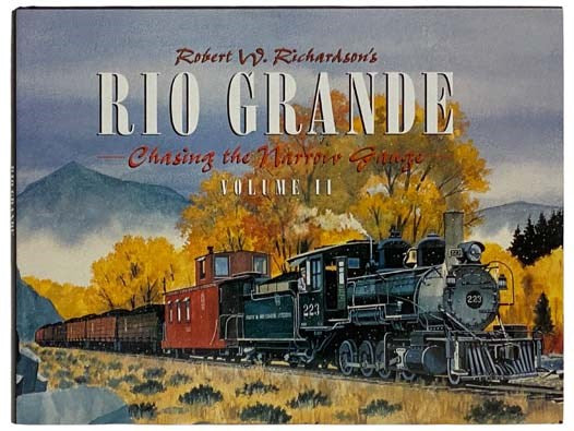 Robert Richardson's Rio Grande, Volume II [2]: Chasing the Narrow Gauge