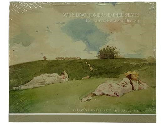 Winslow Homer's Empire State: Houghton Farm and Beyond