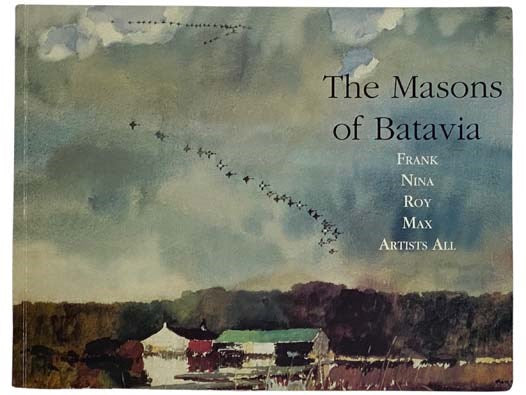 The Masons of Batavia: Frank, Nina, Roy, Max, Artists All