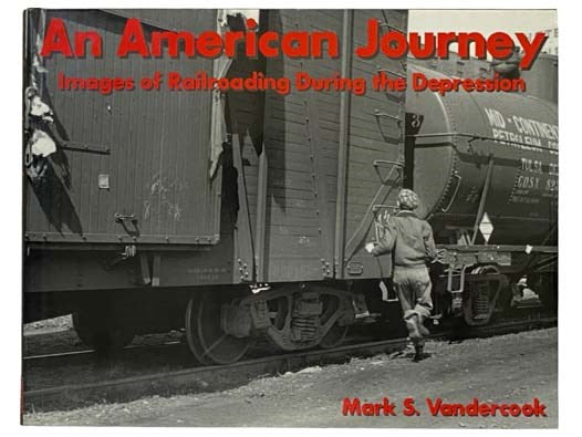 An American Journey: Images of Railroading During the Depression
