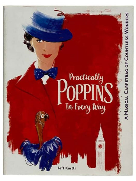 Practically Poppins in Every Way: A Magical Carpetbag of Countless Wonders