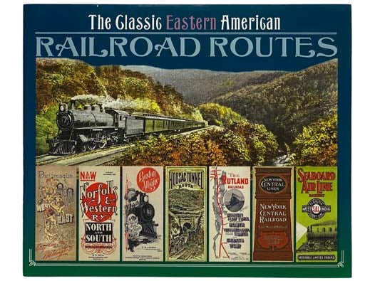 Railroad Routes: The Classic Eastern American