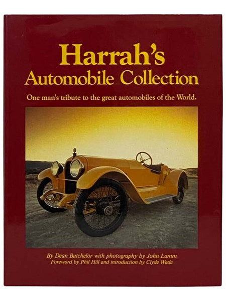 Harrah's Automobile Collection: One Man's Tribute to the Great Automobiles of the World