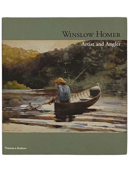 Winslow Homer: Artist and Angler