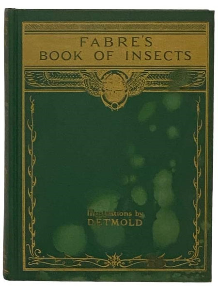 Fabre's Book of Insects: Retold from Alexander Teixeira de Mattos' Translation of Fabre's 'Souvenirs Entomologiques'